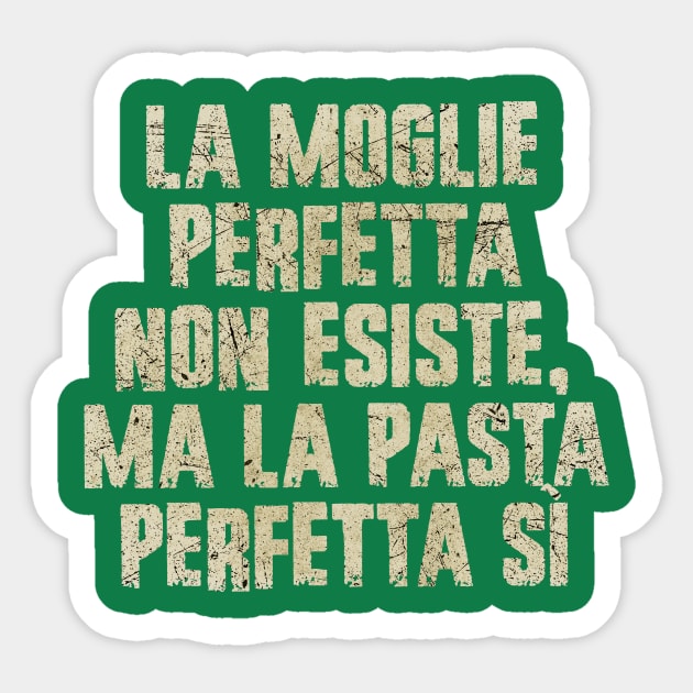 Perfect Wife Italian Pasta Sayings Sticker by All-About-Words